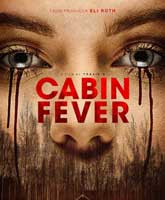 Смотреть Онлайн Лихорадка / Cabin Fever [2016]